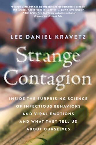 9780062448941: STRANGE CONTAGION: Inside the Surprising Science of Infectious Behaviors and Viral Emotions and What They Tell Us About Ourselves