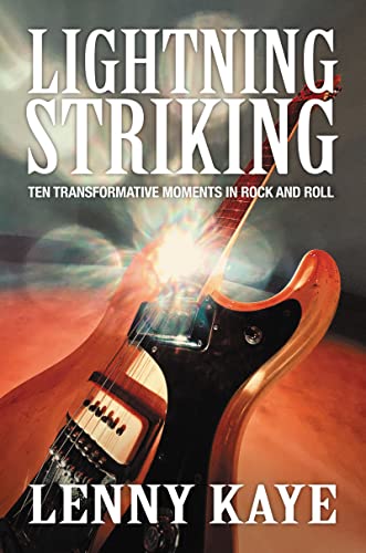 Beispielbild fr Lightning Striking: Ten Transformative Moments in Rock and Roll zum Verkauf von HPB-Ruby