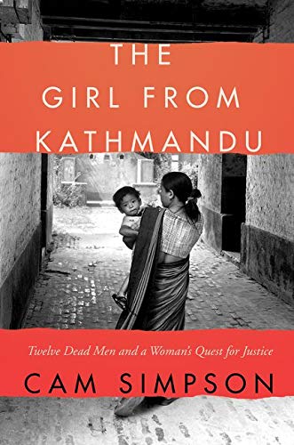 Stock image for The Girl from Kathmandu: Twelve Dead Men and a Woman's Quest for Justice for sale by SecondSale