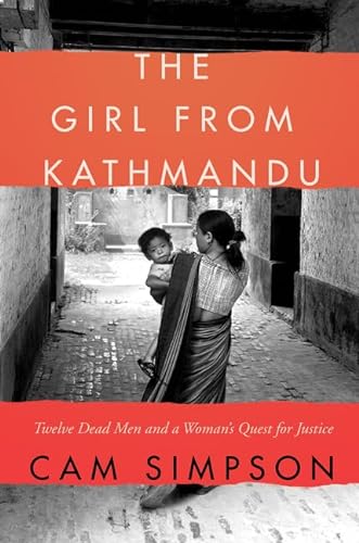Stock image for The Girl from Kathmandu: Twelve Dead Men and a Woman's Quest for Justice for sale by Open Books West Loop