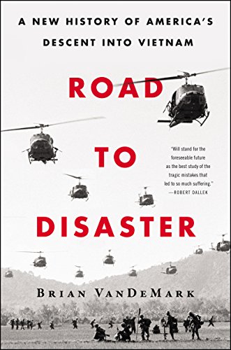 Imagen de archivo de Road to Disaster: A New History of America's Descent Into Vietnam a la venta por Decluttr