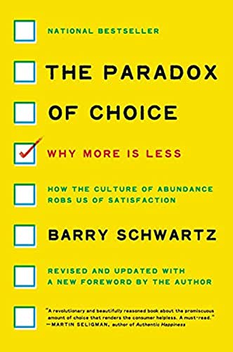 Beispielbild fr The Paradox of Choice: Why More Is Less, Revised Edition zum Verkauf von Goodwill of Colorado