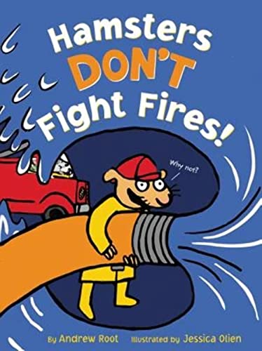 Stock image for Hamsters Don't Fight Fires! for sale by Better World Books: West