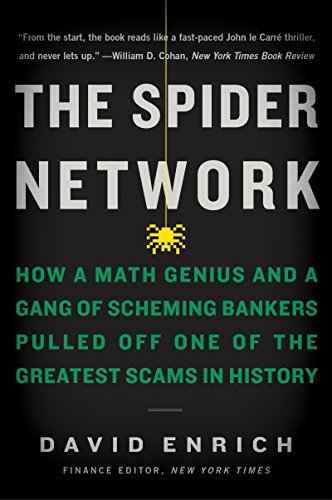 Imagen de archivo de The Spider Network: How a Math Genius and a Gang of Scheming Bankers Pulled Off One of the Greatest Scams in History a la venta por SecondSale