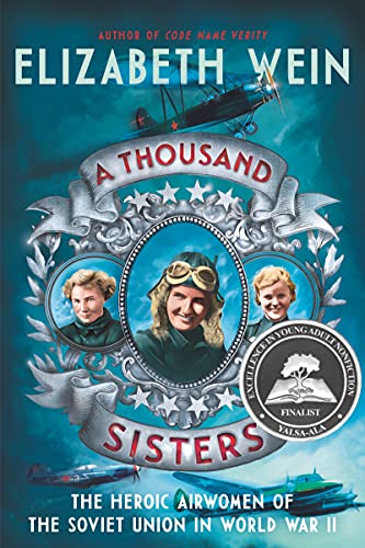 Stock image for A Thousand Sisters: The Heroic Airwomen of the Soviet Union in World War II for sale by AwesomeBooks