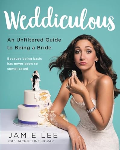 Stock image for Weddiculous: An Unfiltered Guide to Being a Bride for sale by Strand Book Store, ABAA