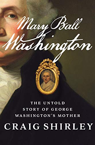 Stock image for Mary Ball Washington: The Untold Story of George Washington's Mother for sale by SecondSale