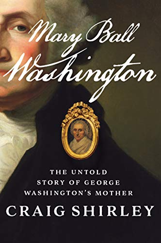 9780062456526: MARY BALL WASHINGTON: The Untold Story of George Washington's Mother