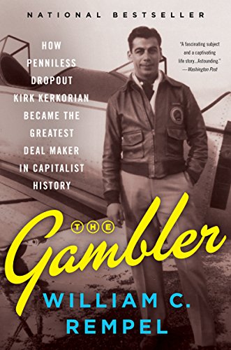 Stock image for The Gambler: How Penniless Dropout Kirk Kerkorian Became the Greatest Deal Maker in Capitalist History for sale by KuleliBooks