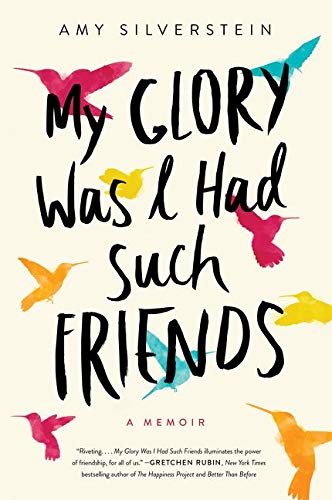9780062457479: My Glory Was I Had Such Friends: A Memoir