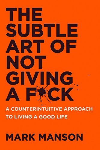 9780062457721: The Subtle Art of Not Giving a F*ck: A Counterintuitive Approach to Living a Good Life
