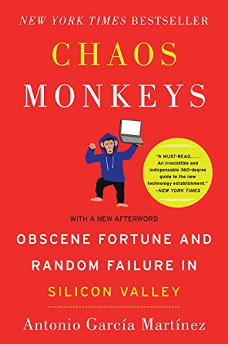 Stock image for Chaos Monkeys: Obscene Fortune and Random Failure in Silicon Valley for sale by Learnearly Books