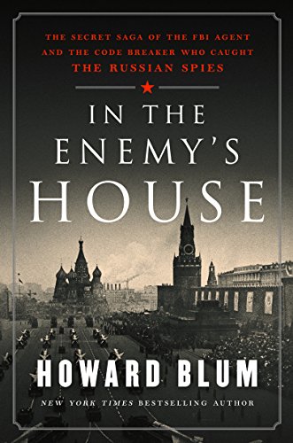 Beispielbild fr In the Enemy's House: The Secret Saga of the FBI Agent and the Code Breaker Who Caught the Russian Spies zum Verkauf von Wonder Book