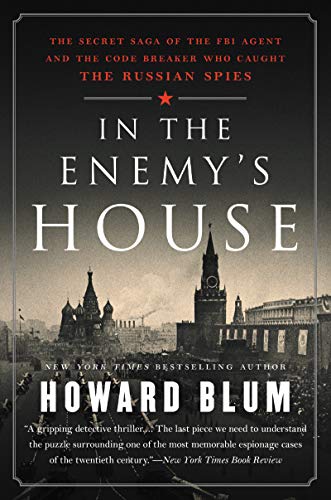 Beispielbild fr In the Enemy's House: The Secret Saga of the FBI Agent and the Code Breaker Who Caught the Russian Spies zum Verkauf von New Legacy Books