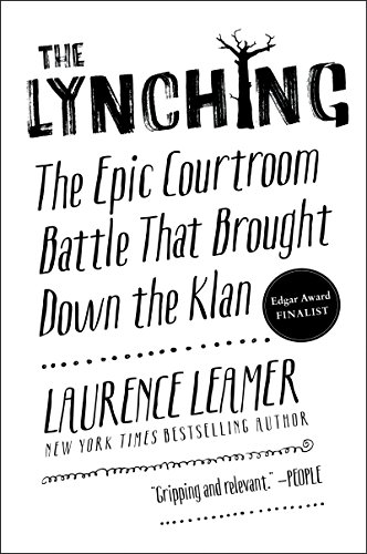 Imagen de archivo de The Lynching: The Epic Courtroom Battle That Brought Down the Klan a la venta por SecondSale