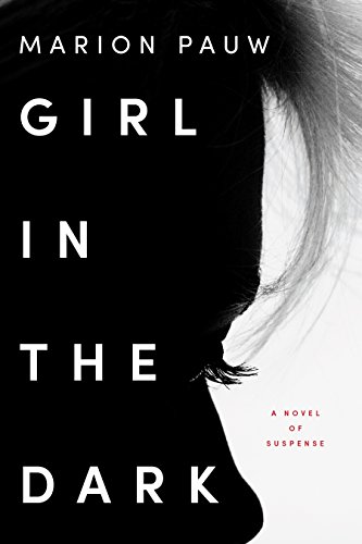 9780062458698: Girl in the Dark: A Novel