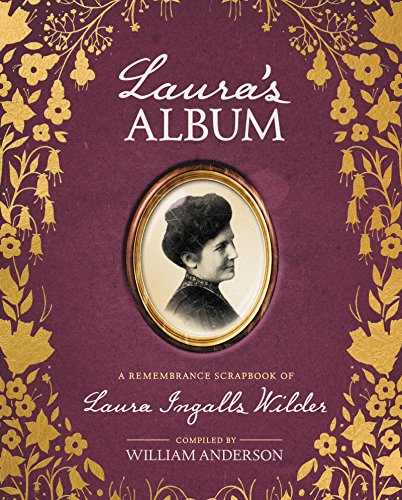 9780062459343: Laura's Album: A Remembrance Scrapbook of Laura Ingalls Wilder