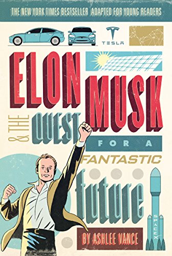 Beispielbild fr Elon Musk and the Quest for a Fantastic Future Young Readers' Edition zum Verkauf von Wonder Book