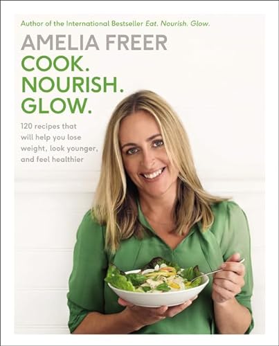 Stock image for Cook. Nourish. Glow : 120 Recipes That Will Help You Lose Weight, Look Younger, and Feel Healthier for sale by Better World Books