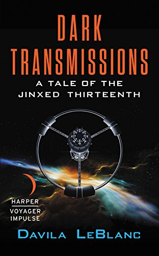 9780062464309: Dark Transmissions: A Tale of the Jinxed Thirteenth