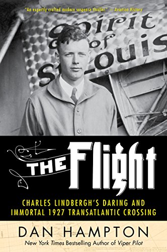 Stock image for The Flight: Charles Lindbergh's Daring and Immortal 1927 Transatlantic Crossing for sale by Wonder Book