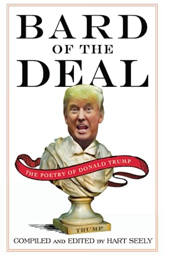 Stock image for Bard of the Deal: The Poetry of Donald Trump for sale by MusicMagpie