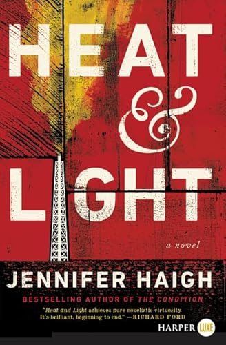 Beispielbild fr Heat and Light: A Novel zum Verkauf von Bookmonger.Ltd