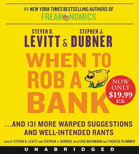 Stock image for When to Rob a Bank Low Price CD: .And 131 More Warped Suggestions and Well-Intended Rants for sale by Books From California