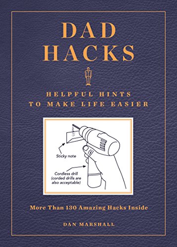 Beispielbild fr Dad Hacks : Helpful Hints to Make Life Easier zum Verkauf von Better World Books