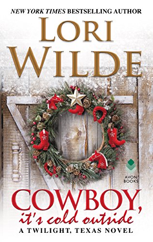 Stock image for Cowboy, It's Cold Outside: A Twilight, Texas Novel for sale by SecondSale