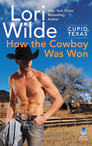 Stock image for Cupid, Texas: How the Cowboy Was Won for sale by SecondSale