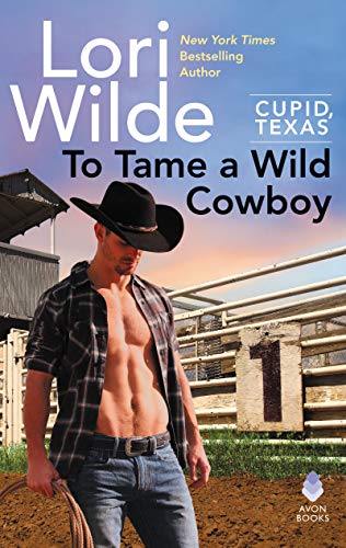 Beispielbild fr To Tame a Wild Cowboy: Cupid, Texas zum Verkauf von Wonder Book