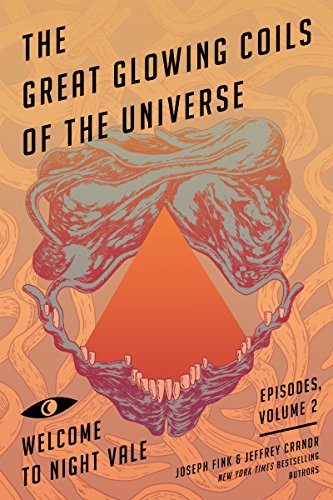 9780062468635: The Great Glowing Coils of the Universe: Welcome to Night Vale Episodes, Volume 2 (Welcome to Night Vale Episodes, 2)