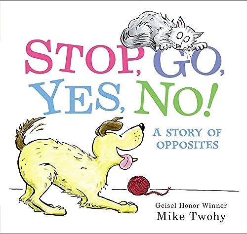 Stock image for Stop, Go, Yes, No! for sale by Blackwell's