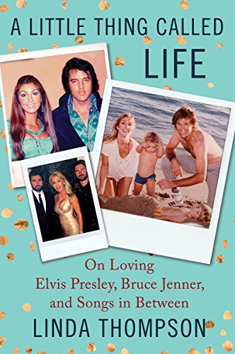 Beispielbild fr A Little Thing Called Life: On Loving Elvis Presley, Bruce Jenner, and Songs in Between zum Verkauf von WorldofBooks