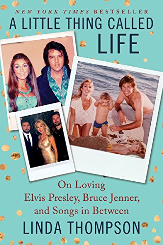 Beispielbild fr A Little Thing Called Life: On Loving Elvis Presley, Bruce Jenner, and Songs in Between zum Verkauf von WorldofBooks
