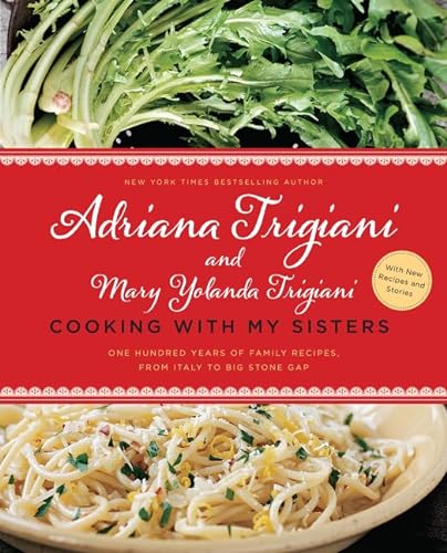 9780062469915: Cooking With My Sisters: One Hundred Years of Family Recipes, from Italy to Big Stone Gap