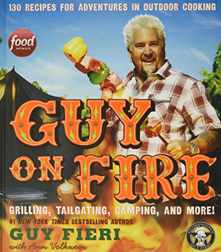 Stock image for Guy on Fire: 130 Recipes for Adventures in Outdoor Cooking for sale by Jenson Books Inc