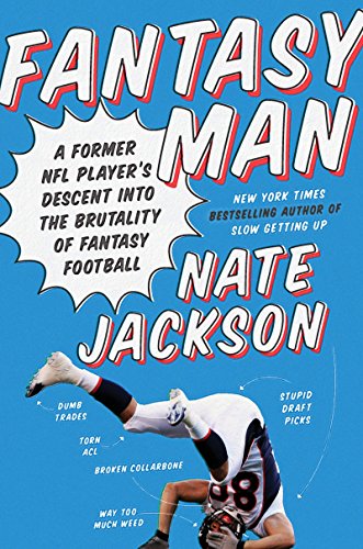 Stock image for Fantasy Man : A Former NFL Player's Descent into the Brutality of Fantasy Football for sale by Better World Books
