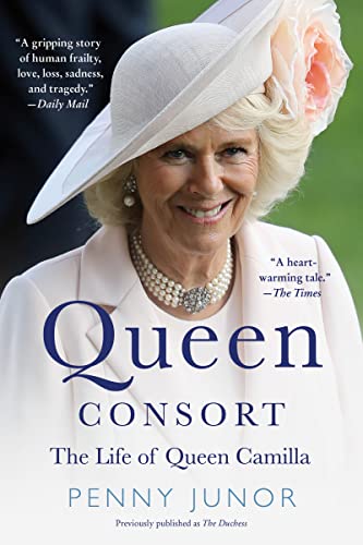 Imagen de archivo de Queen Consort (formerly The Duchess): The Life of Queen Camilla a la venta por Zoom Books Company