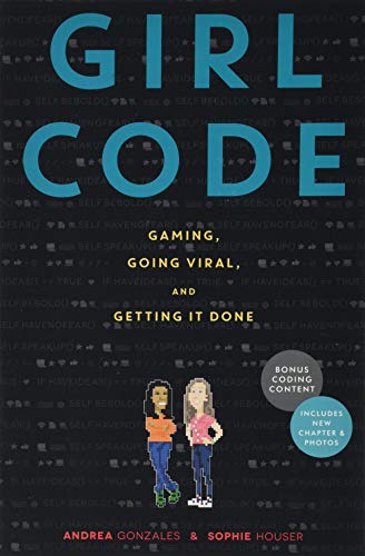 Imagen de archivo de Girl Code: Gaming, Going Viral, and Getting It Done a la venta por SecondSale