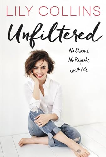 Stock image for Unfiltered: No Shame, No Regrets, Just Me. for sale by Your Online Bookstore