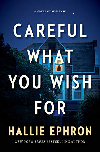 Stock image for Careful What You Wish For: A Novel of Suspense for sale by More Than Words