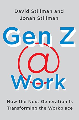 9780062475442: Gen Z @ Work: How the Next Generation Is Transforming the Workplace
