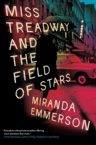Imagen de archivo de Miss Treadway and the Field of Stars: A Novel a la venta por Bookmonger.Ltd