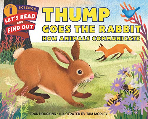 Beispielbild fr Thump Goes the Rabbit: How Animals Communicate (Let's-Read-and-Find-Out Science 1) zum Verkauf von Once Upon A Time Books