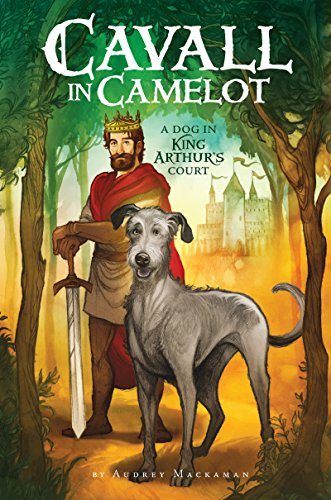 Beispielbild fr Cavall in Camelot #1: A Dog in King Arthur's Court zum Verkauf von Better World Books