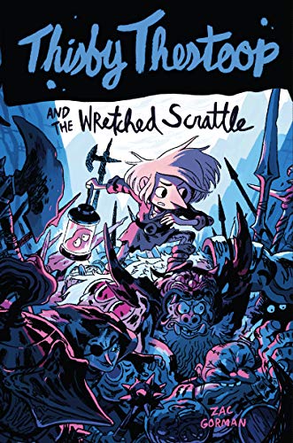 9780062495747: Thisby Thestoop and the Wretched Scrattle