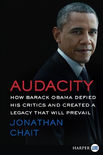 Beispielbild fr Audacity: How Barack Obama Defied His Critics and Created a Legacy That Will Prevail [Large Print] zum Verkauf von WorldofBooks