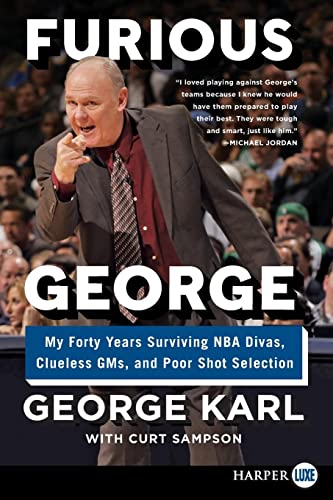 9780062496997: Furious George LP: My Forty Years Surviving NBA Divas, Clueless GMs, and Poor Shot Selection [Large Print]